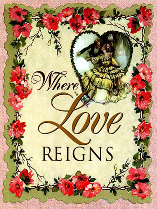 Title details for Where Love Reigns by Thomas Nelson - Available